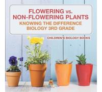 Flowering vs. Non-Flowering Plants (Tascabile)