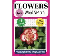 FLOWERS 675 WORD SEARCH: Get Ready To Sniff Out These Beauties And Your Brain Will Bloom!