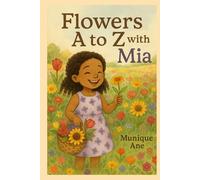 Flowers A to Z with Mia
