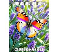 Flowers And Butterfly Coloring Book For Adult: Large Print Butterflies and Flowers Easy Coloring Book