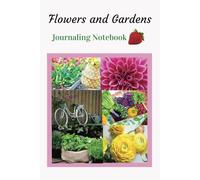 Flowers and Gardens: Journaling Notebook