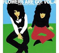 FLOWERS ARE GO! VOL.4