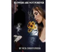 Flowers Are Not Forever