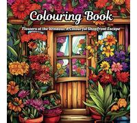 Flowers at the Window: A Colourful Shopfront Escape