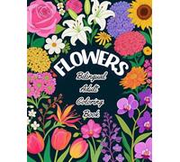 FLOWERS: Bilingual Adult Coloring Book: Bloom and Learn: Relaxing Patterns, Dual Language Vocabulary