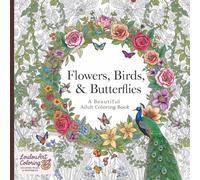 Flowers, Birds & Butterflies: A Beautiful Adult Coloring Book of Elegant Designs for Stress Relief and Relaxation: Escape into nature’s beauty with ... graceful birds, and fluttering butterflies.