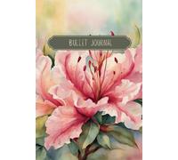Flowers Bullet Journal Azaleas Design - Dotted Journal, Notebook, Diaries - Journaling supplies Gift Men Woman Children 6x9 120 pages