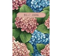 Flowers Bullet Journal Hydrangeas Design - Dotted Journal, Notebook, Diaries - Journaling supplies Gift Men Woman Children 6x9 120 pages