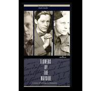 Flowers By the Wayside: A story of Courage & Humanity