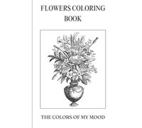Flowers Coloring Book: A mindful coloring and journaling experience for women