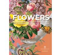 Flowers. Dal Rinascimento all'intelligenza artificiale. Ediz. italiana e inglese: Flowers in Art and Culture