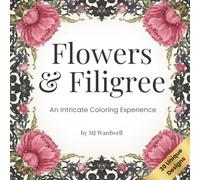 Flowers & Filigree: An Intricate Coloring Experience