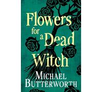 Flowers for a Dead Witch