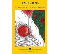 Flowers for Algernon: Daniel Keyes