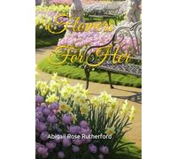 Flowers For Her