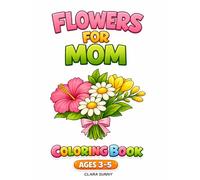FLOWERS FOR MOM: FLOWERS FOR MOM