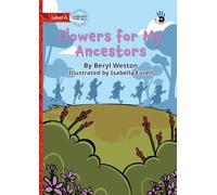 Flowers for My Ancestors - Our Yarning