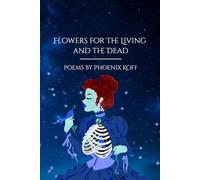 Flowers for the Living and the Dead