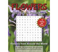 Flowers from Around the World | Word Search Book: 50 plus Puzzles Featuring Beautiful Flowers from Around the World, 660 words, 8 x 10 inches | Perfect for all ages