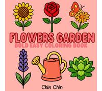 Flowers Garden: Bold Easy Coloring Book