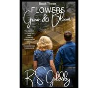 Flowers Grow & Bloom