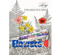 Flowers in Forest 4 Awesome Coloring Book Waving Poetic Emotions For Adults & Kids: Bring your peace, joy, and creative freedom to life with this coloring book!