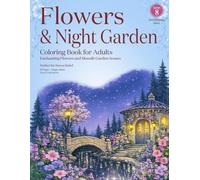 Flowers & Night Garden: Coloring Book for Adults