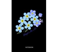 Flowers Notebook: Forget-Me-Not Botanical Flower | 6X9" 120 Pages Medium Ruled Beautiful Floral Notebook (Journal For Girls )