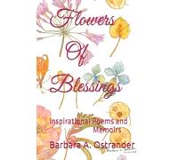 Flowers of Blessings: Inspirational Poems and Memoirs