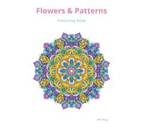 Flowers & Patterns: "Mindful Geometric Patterns for Peace and Creativity" or "50 Intricate Designs to Unwind and Inspire."
