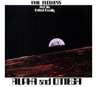Flowers, Phil & His United Family - Alpha And Omega