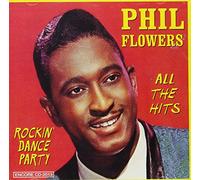 FLOWERS, PHIL - ROCKIN' DANCE PARTY