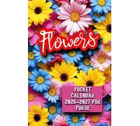 Flowers pocket calendar 2026-2027 for purse: 50 Pages, 4" x 6" Small Planner, Contains background images, Premium colors, Contains 24 Months to ... From January 1, 2026 Until December 31, 2027.