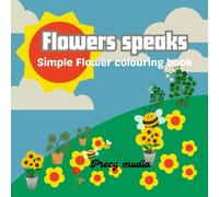 Flowers speaks: Simple Flower colouring book