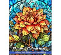Flowers Stained Glass: Christmas Coloring Books with Flowers Stained Glass for Stress Relief and Relaxation (Coloring Pages for Kids & Adults)