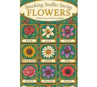Flowers- Stocking Stuffer Coloring Book: A pocket-sized collection of elegant floral line art for calm, creativity, and gifting.