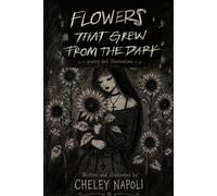 Flowers that Grew from the Dark: poetry and illustrations