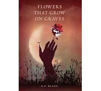 Flowers That Grow on Graves