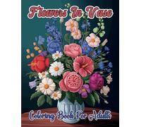 Flowers Vase Coloring Pages Adults: Beautiful and Easy Flowers, Vases with Bouquets Coloring Pages with Large Print for Relaxation and Calmness