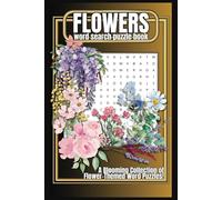 Flowers Word Search Puzzle Book: A Blooming Collection of Flower-Themed Word Puzzles!