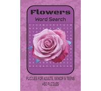 Flowers Word Search Puzzle Book: Word Searches with Easy to Read about Garden, Nature, Roses and more | 6x9 inches, 110 Pages | 50+ Puzzles ... Gift for Vacations, Holidays and Spare Time.