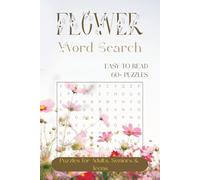 Flowers Word Search Puzzle Book: Word Searches with Easy to Read Print about Flowers, Gardening, Plants and More | 6x9 inches, 122 pages | 60+ Puzzles … Gift for Vacations, Holiday & Free Times