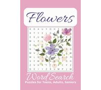 Flowers Word Search Puzzle Book: Word Searches with Easy to Read Print about Flowers, Spring, Botanical and More [6x9 inches, 110 pages] 50+ Puzzles ... Gift for Vacations, Holidays, and Free Times
