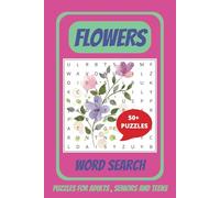 Flowers Word Search Puzzle Book: Word Searches with Easy to Read Print about Flowers, Spring, Gardening and More | 6x9 inches, 110 pages | 50+ Puzzles... Gift for Vacations, Holidays and Free Times