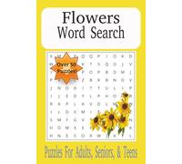 Flowers Word Search Puzzle Book: Word Searches with Easy to Read Print about Flowers, Springtime, Autumn and More | 6X9 inches, 110 pages | 50+ Puzzles…Gift for Vacations, Holidays, and Free Times