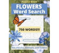 Flowers Word Search Puzzle Book: Word Searches with LARGE Easy-to-Read Print About Flowers, Flowering Trees, Flowering Bushes, and More | 8.5 x 11 ... for Vacations, Holidays, and Free Times