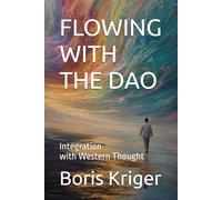 FLOWING WITH THE DAO: Integration with Western Thought