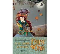 Flox sorride in autunno. Fairy Oak. Nuova ediz. (Vol. 6)