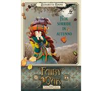 Flox sorride in autunno. Fairy Oak. Vol. 6