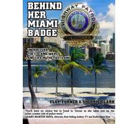 Floy Turner Sherrie Clark Behind Her Miami Badge (Tascabile)